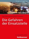 Die Gefahren der Einsatzstelle - Karl-Heinz Knorr ; Ulrich Cimolino - 9783170433359