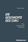 Der Euro und seine Geschichte - Stefan Schäfer - 9783170433625