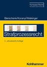 Strafprozessrecht - Lars Bierschenk ; Johannes Koranyi ; Sebastian Weikinger ; Dieter Krimphove - 9783170438118