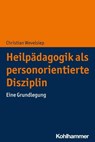Heilpädagogik als personorientierte Disziplin - Christian Wevelsiep - 9783170446342