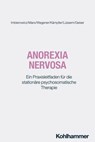 Anorexia nervosa - Katrin Imbierowicz ; Ambra Marx ; Ingo Wegener ; Nora Kämpfer ; Marcel Lüssem ; Franziska Geiser - 9783170447424