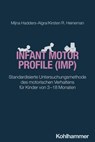 Infant Motor Profile (IMP) - Mijna Hadders-Algra ; Kirsten R. Heineman ; Florian Heinen ; Lucia Gerstl - 9783170447547