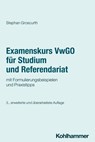 Examenskurs VwGO für Studium und Referendariat - Stephan Groscurth - 9783170448971