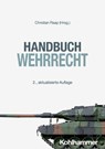 Handbuch Wehrrecht - Timo Walter ; Norman Vogt ; Rudolf Josef Schlaffer ; Christoph M. Scheuren ; Ulrich Lucks ; Moritz Philipp Koch ; Frederik Just ; Esther Iglesias Appuhn ; Theodor Höges ; Roland Fritzen ; Florian Faulenbach ; Harald Peter Erkens ; Thomas Engelien-Schulz ; - 9783170452282