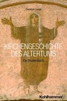 Kirchengeschichte des Altertums - Christian Lange - 9783170460324