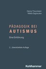Pädagogik bei Autismus - Georg Theunissen ; Mieke Sagrauske - 9783170461284
