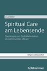 Spiritual Care am Lebensende - Lisa Stiller ; Dietrich Korsch ; Cornelia Richter - 9783170462724