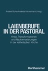 Laienberufe in der Pastoral - Beckmann Matthias Gabriel ; Daniela Blank ; Konstantin Bischoff ; Friederike Erichsen-Wendt ; Ulrich Feeser-Lichterfeld ; Stefan Gärtner ; Patrick Heiser ; Regina Nagel ; Andrea Qualbrink ; Michael Schüßler ; Anna Rosendahl ; Gerald Sailmann ; Katja Schmi - 9783170463981