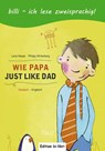 Wie Papa. Kinderbuch Deutsch-Englisch - Lena Hesse ; Philipp Winterberg - 9783192395970