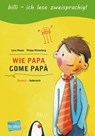 Wie Papa. Kinderbuch Deutsch-Italienisch - Lena Hesse ; Philipp Winterberg - 9783192695971