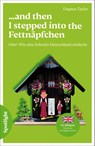 ...and then I stepped into the Fettnäpfchen - Dagmar Taylor - 9783194995864