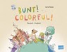 Bunt! - Kinderbuch Deutsch-Englisch mit mehrsprachiger Hör-CD + MP3-Hörbuch zum Download - Lena Hesse - 9783197796000