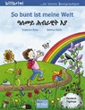 So bunt ist meine Welt. Kinderbuch Deutsch-Tigrinya - Susanne Böse ; Bettina Reich - 9783198195987