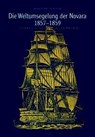 Die Weltumsegelung der Novara 1857-1859 - Renate Basch-Ritter - 9783201019040