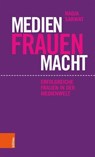 Medien Frauen Macht - Nadja Sarwat - 9783205209867