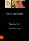 Giotto the Painter. Volume 1: Life - Univ.-Prof. Dr. Michael Viktor Schwarz ; Dr. Pia Theis - 9783205216964