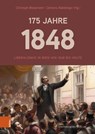 175 Jahre 1848 - Tamara Ehs ; Friedhelm Frischenschlager ; Alfred Gerstl ; Gabriella Hauch ; Wolfgang Häusler ; Pieter Judson ; Beate Meinl-Reisinger ; Jana Osterkamp ; Anton Pelinka ; Andreas Pittler ; Pablo Vivanco ; Janek Wasserman - 9783205220398