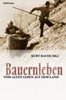 Bauernleben - Kurt Bauer - 9783205795681