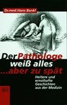 Der Pathologe weiß alles … aber zu spät - Hans Bankl - 9783218009713