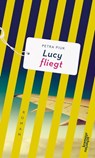 Lucy fliegt - Petra Piuk - 9783218010344