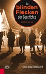 Die blinden Flecken der Geschichte - Gudula Walterskirchen - 9783218010634