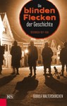 Die blinden Flecken der Geschichte - Gudula Walterskirchen - 9783218010764
