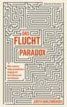 Das Fluchtparadox - Judith Kohlenberger - 9783218013451