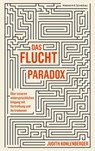 Das Fluchtparadox - Judith Kohlenberger - 9783218013468