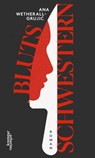 Blutsschwestern - Ana Wetherall-Grujić - 9783218014311