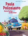 Paula Polizeiauto - Kleine Reifen, große Taten: Abenteuer-Bilderbuch ab 4 Jahren mit sprechenden Autos - Michael Engler - 9783219120608