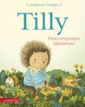 Tilly - Pieksvergnügte Abenteuer - Stephanie Graegin - 9783219120912