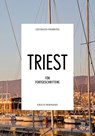 Triest für Fortgeschrittene - Georges Desrues ; Erich Bernard - 9783222136689