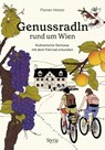 Genussradln rund um Wien - Florian Holzer - 9783222137075
