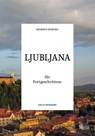 Ljubljana für Fortgeschrittene - Georges Desrues ; Erich Bernard - 9783222137273