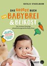 Das große Buch von Babybrei & Beikost - Natalie Stadelmann - 9783222140310