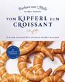 Vom Kipferl zum Croissant - Barbara van Melle ; Pierre Reboul - 9783222140396