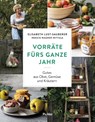 Vorräte fürs ganze Jahr - Elisabeth Lust-Sauberer ; Renate Wagner-Wittula - 9783222140457