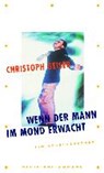 Wenn der Mann im Mond erwacht - GEISER,  Christoph - 9783250601098