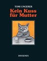 Kein Kuss für Mutter - Tomi Ungerer - 9783257011784