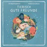 Tierisch gute Freunde - Sy Montgomery ; Rebecca Green - 9783257013023