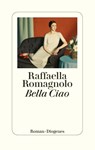 Bella Ciao - Raffaella Romagnolo - 9783257070620