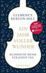 Ein Jahr voller Wunder - Clemency Burton-Hill - 9783257070897