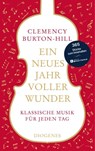 Ein neues Jahr voller Wunder - Clemency Burton-Hill - 9783257072457