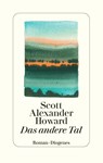 Das andere Tal - Scott Alexander Howard - 9783257072822