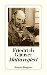 Matto regiert - Friedrich Glauser - 9783257217353