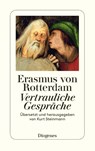 Vertrauliche Gespräche. Erasmus von Rotterdam - Erasmus von Rotterdam - 9783257231670
