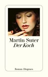 Der Koch - Martin Suter - 9783257239997