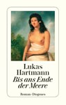 Bis ans Ende der Meere - Lukas Hartmann - 9783257240245
