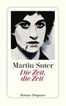 Die Zeit, die Zeit - Martin Suter - 9783257242614