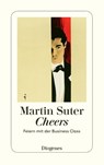 Cheers - Martin Suter - 9783257244045